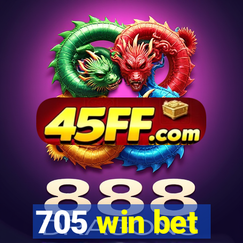 705 win bet